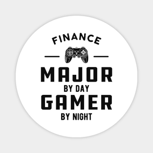 finance major by day gamer by night Magnet
